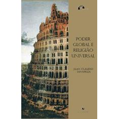 Imagem de Poder Global e Religião Universal - Sanahuja, Juan Claudio - 9788563160249