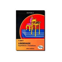Imagem de O Que É Liberdade - Col. Primeiros Passos - Prado, Carlos - 9788511010060