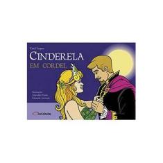 Imagem de Cinderela em Cordel - Cacá Lopes - 9788588386778