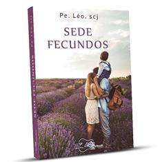 Imagem de Sede Fecundos - Padre Leo - 9788576779506