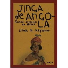 Imagem de Jinga de Angola: A rainha guerreira da África - Linda M. Heywood - 9788588808591