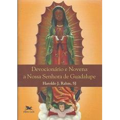 Imagem de Devocionário e Novena a Nossa Senhora de Guadalupe - Haroldo J. Rahm - 9788515044351