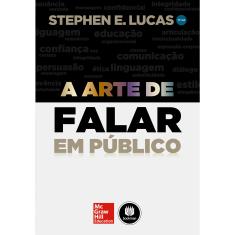 Imagem de A Arte de Falar Em Público - 11ª Ed. 2014 - Lucas, Stephen E. - 9788580552843