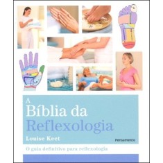 Imagem de A Bíblia da Reflexologia - Keet, Louise - 9788531516917