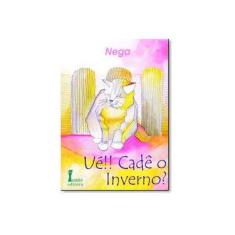 Imagem de Ué!! Cadê o Inverno? - Nega - 9788527407557