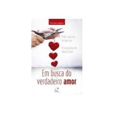 Imagem de Em Busca do Verdadeiro Amor - Sônia Tozzi - 9788578131449