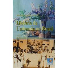 Imagem de História da Umbanda no Brasil: Registros Históricos nos Periódicos (Volume 6) - Diamantino Fernandes Trindade - 9788576184201