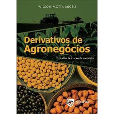Imagem de Derivativos de Agronegocios 2º edição 2017 - Wilson Motta Miceli - 9788580041231