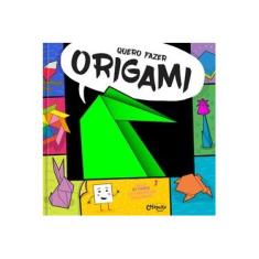 Imagem de QUERO FAZER ORIGAMI: 1 - Florencia Errecarte - 9788592689216