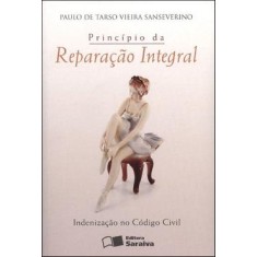 Imagem de Princípio da Reparação Integral - Sanseverino, Paulo De Tarso Vieira - 9788502086111