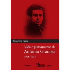 Imagem de Vida e Pensamento de Antonio Gramsci 1926-1937 - Vacca, Giuseppe - 9788578660758