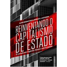 Imagem de Reinventando o Capitalismo de Estado - Lazzarini, Sérgio G.; Musacchio, Aldo - 9788582850046