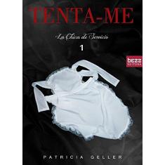 Imagem de Tenta-me. La Chica de Servicio - Patricia Geller - 9788568695234