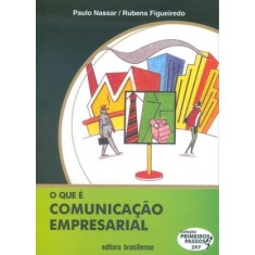 Imagem de O Que É Comunicação Empresarial - Col. Primeiros Passos - Nassar, Paulo - 9788511012972