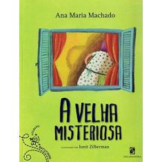 Imagem de A Velha Misteriosa - Col. Batutinha - Nova Ortografia - Machado, Ana Maria - 9788516069407
