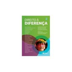 Imagem de Direito À Diferença - Vol. 2 - Bahia, Alexandre Gustavo Melo Franco; Jubilut, Liliana Lyra; Magalhães, José Luiz Quadros De - 9788502208780