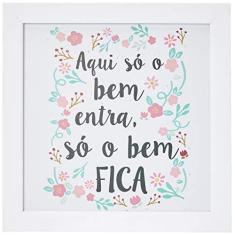 Imagem de Arte Maníacos Quadro Decorativo Aqui Só o Bem Entra e Fica - 65x46cm (Moldura em laca )