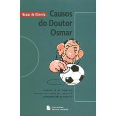 Imagem de Causos do Doutor Osmar - Divertidas Histórias do Futebol... - Oliveira, Osmar De - 9788504012941
