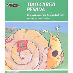 Imagem de Tião Carga Pesada - Coleção Dó-Ré-Mi-Fá - Telma Guimarães Castro Andrade - 9788526260504