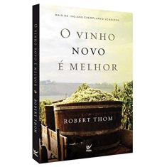 Imagem de O Vinho Novo E Melhor - Capa Comum - 9788573671858