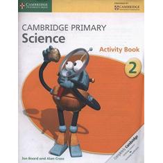 Imagem de Cambridge Primary Science Stage 2 Activity Book - Jon Board - 9781107611436