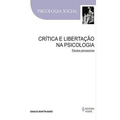 Imagem de Crítica e Libertação na Psicologia. Estudos Psicossociais - Ignacio Martín-baró - 9788532653611