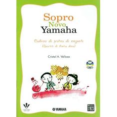 Imagem de Sopro Novo Yamaha - Acompanha CD - Velloso, Cristal A. - 9788574072296