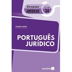 Imagem de Sinopses Jurídicas 34 - Português Jurídico - 2ª Ed. 2018 - Eduardo Sabbag - 9788547222659