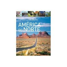 Imagem de O Atlas do Viajante - América do Norte - Dailey, Donna - 9789898356529