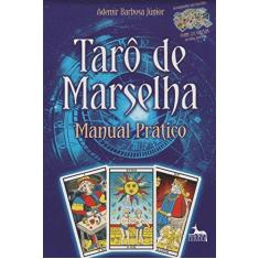 Imagem de Tarô De Marselha - Manual Prático - Acompanha Baralho Com 22 Cartas - Ademir Barbosa Junior - 9788567855257