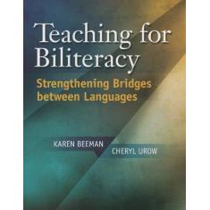 Imagem de Teaching for Biliteracy: Strengthening Bridges Between Languages - Karen Beeman - 9781934000090