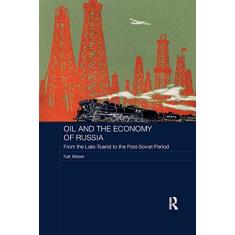 Imagem de Oil and the Economy of Russia: From the Late-Tsarist to the Post-Soviet Period