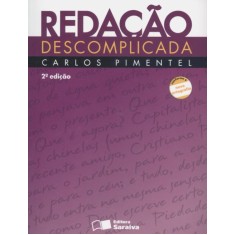 Imagem de Redação Descomplicada - 2ª Ed. 2012 - Pimentel, Carlos - 9788502184251