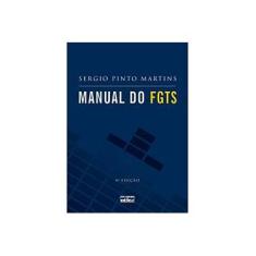 Imagem de Manual do Fgts - 4ª Ed. 2010 - Martins, Sergio Pinto - 9788522459001
