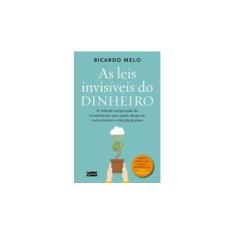 Imagem de As Leis Invisíveis do Dinheiro - Ricardo Melo - 9788545200949