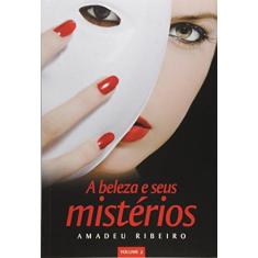 Imagem de A Beleza e Seus Mistérios - Vol. 2 - Ribeiro, Amadeu - 9788577224890