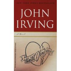Imagem de Until I Find You: A Novel - John Irving - 9780345492302