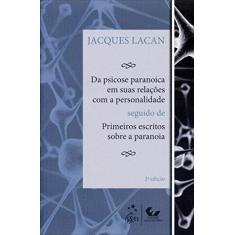 Imagem de Da Psicose Paranoica Em Suas Relações Com A Personalidade - 2ª Ed. 2011 - Lacan, Jacques - 9788521804765