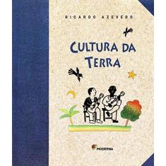 Imagem de Cultura da Terra - Série Girassol - Azevedo, Ricardo - 9788516057305