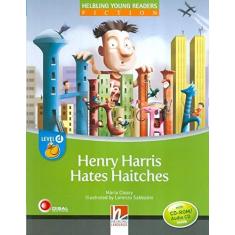 Imagem de Henry Harris Hates Haitches - With CD-ROM / Audio CD - Level D - Helbling Young Readers Fiction - Cleary, Maria; Cleary, Maria - 9783852722467
