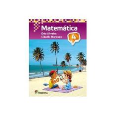 Imagem de Matemática - 4º Ano - 4ª Ed. - Claudio Marques; Ênio Silveira - 9788516101107