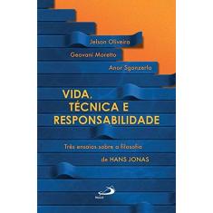 Imagem de Vida, Técnica e Responsabilidade - Jelson Oliveira - 9788534941372