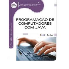 Imagem de Programação de Computadores com Java - Série Eixos - José Augusto Navarro Garcia Manzano/roberto Affonso Da Costa Júnior - 9788536507934