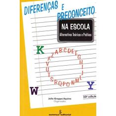 Imagem de Diferenças E Preconceito Na Escola - Julio Groppa Aquino - 9788532306104