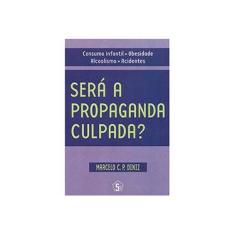 Imagem de Será A Propaganda Culpada? - Diniz, Marcelo C. P. - 9788566031683