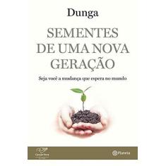 Imagem de Sementes de Uma Nova Geração - Capa Comum - 9788542205008