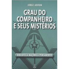 Imagem de Grau do Companheiro e seus Misterios - Adoum, Jorge - 9788531502781