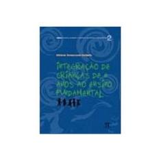 Imagem de Integração de Crianças de 6 Anos ao Ensino Fundamental 2 - Barbato, Silviane Bonaccorsi; Barbato, Silviane Bonaccorsi - 9788588456792