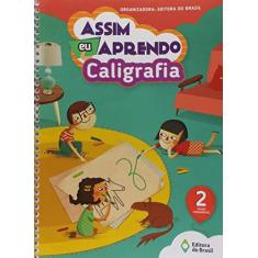 Imagem de Assim Eu Aprendo Caligrafia - Ensino Fundamental I - 2º Ano - Editora Do Brasil - 9788510065337