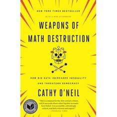 Imagem de Weapons of Math Destruction: How Big Data Increases Inequality and Threatens Democracy - Cathy O'Neil - 9780553418835